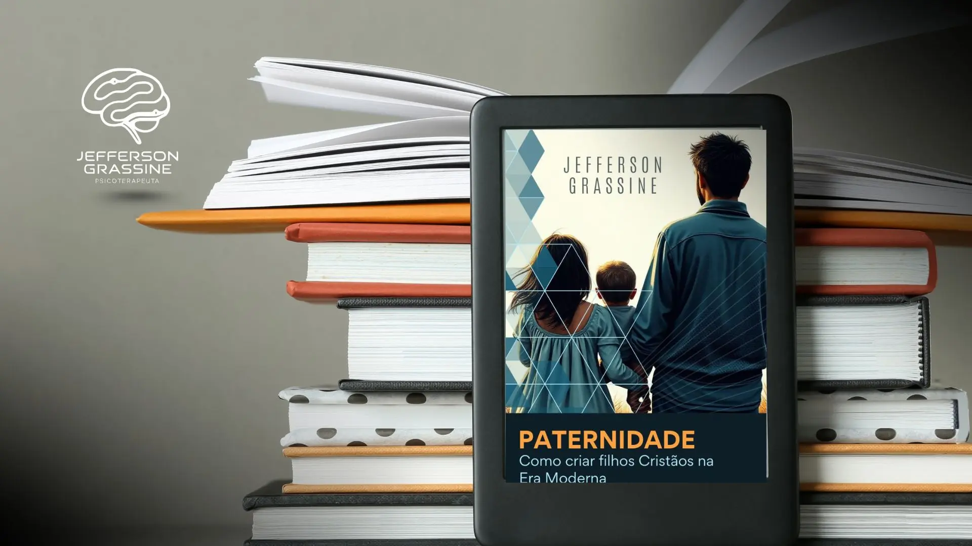 Ebook - Paternidade: Como criar filhos Cristãos na Era Moderna
