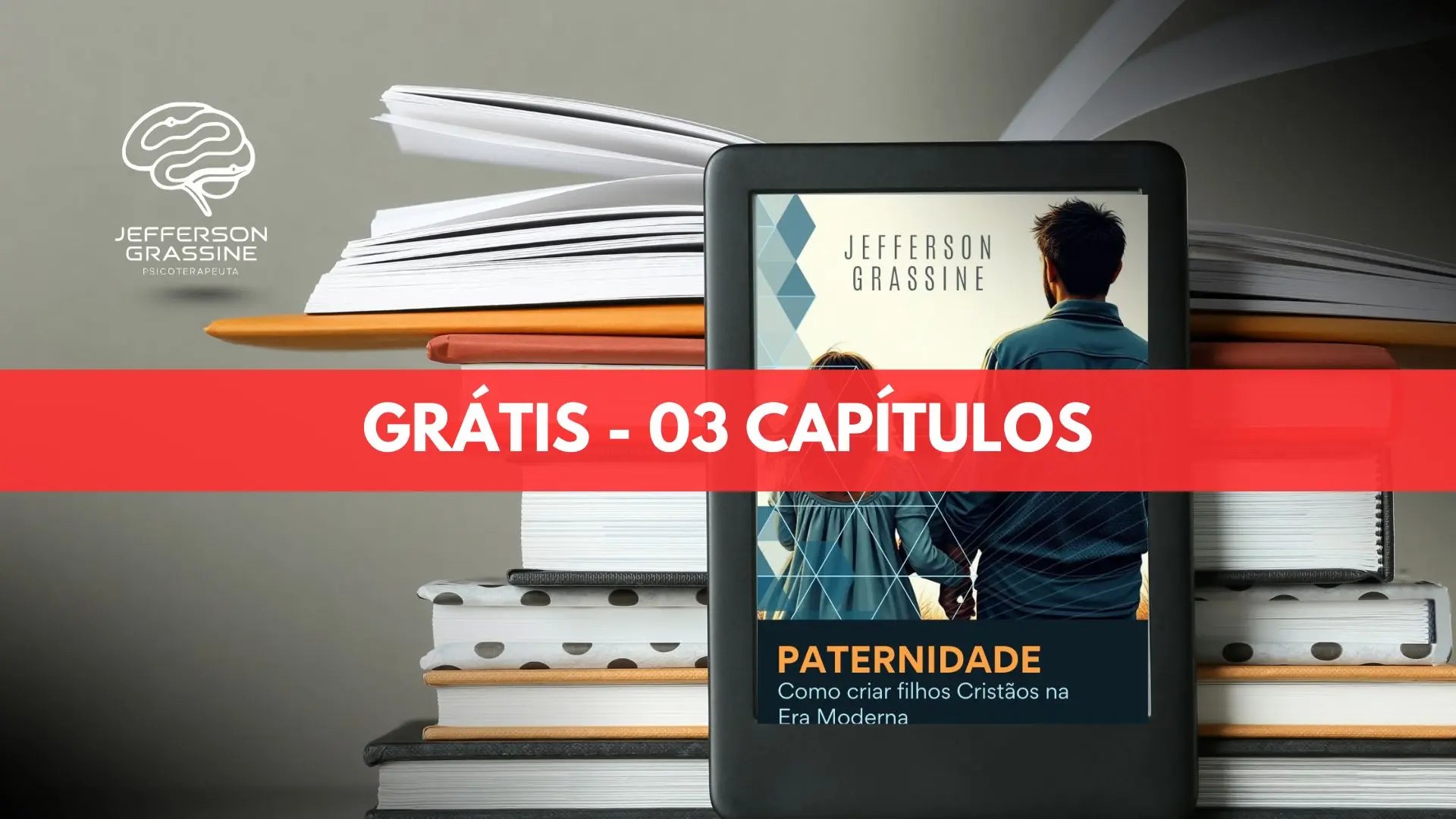 Ebook - Paternidade: Como criar filhos Cristãos na Era Moderna - 03 Primeiros Capítulos - GRÁTIS
